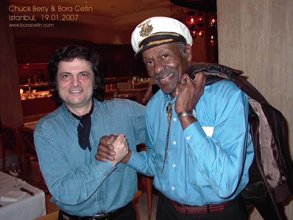 Chuck Berry & Bora Çetin, 19 Ocak ( January ) 2007